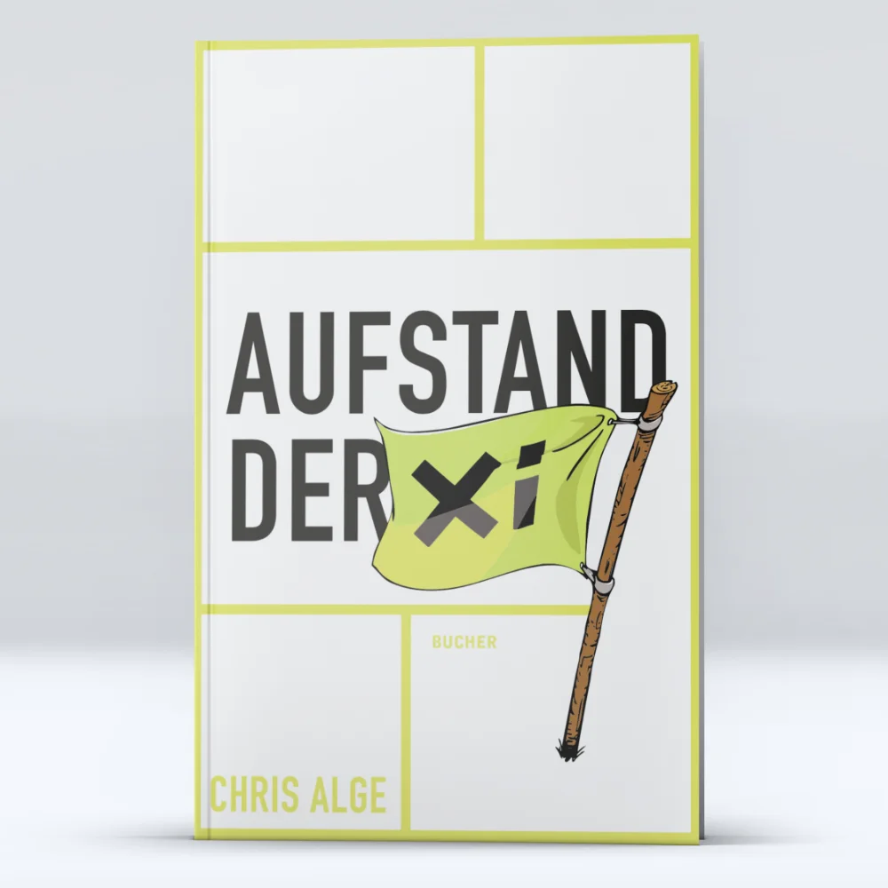 Aufstand der Xi | Buch von Chris Alge. Feedbild.