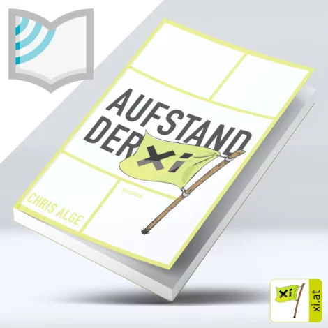 eBook | AUFSTAND DER Xi | "Interaktives" Zeitdokument der Politik in Vorarlberg | Buch von Chris Alge