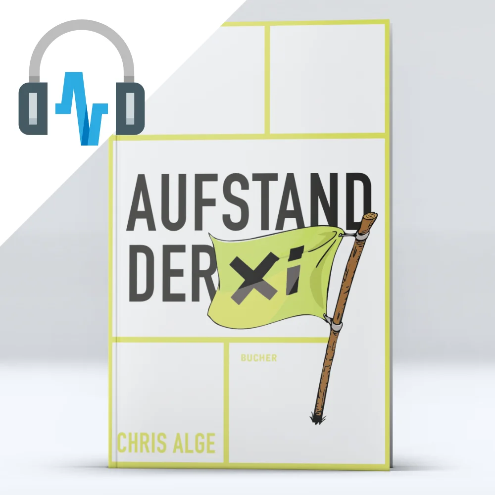 AUFSTAND DER Xi | HÖRBUCH | Zeitdokument der Politik in Vorarlberg | Audiobook von Chris Alge. Feedbild.